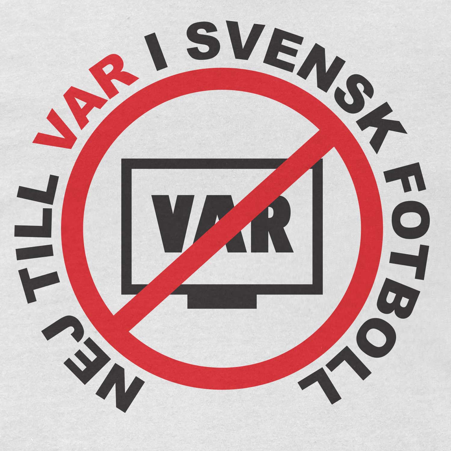Nej till VAR i svensk fotboll | T-shirt - Sverigekompaniet